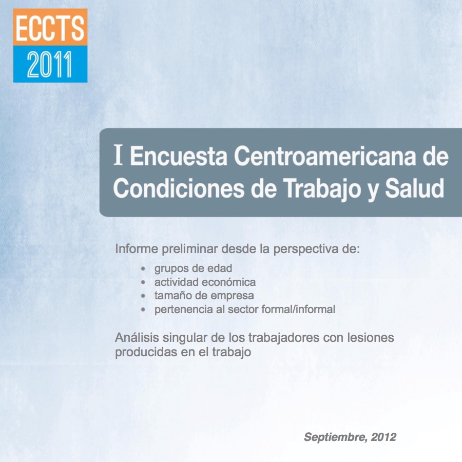 Primer Encuesta Centroamericana sobre Condiciones de Trabajo y Salud, 2011.